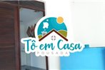 Pousada To^ Em Casa!