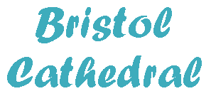 Bristol Town Guide, Bristol Cathedral, 2K